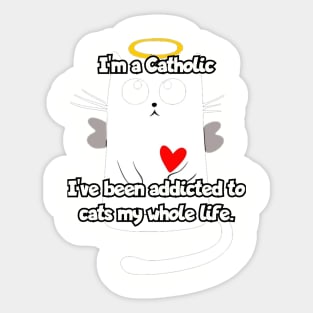 I'm a catholic... Sticker